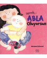 Demek Abla Oluyorsun