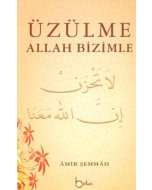 Üzülme Allah Bizimle