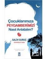 Çocuklarımıza Peygamberimizi Nasıl Anlatalım?