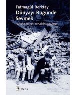 Dünyayı Bugünde Sevmek