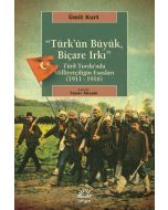 Türk’ün Büyük, Biçare Irkı