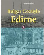 Bulgar Gözüyle Edirne
