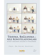 Travma, Bağlanma ve Aile Konstelasyonları