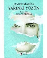 Yarınki Yüzün Cilt: 1 Ateş ve Mızrak