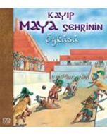 Kayıp Maya Şehrinin Öyküsü