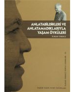 Anlatabildikleri ve Anlatamadıklarıyla Yaşam Öyküleri