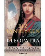 Biz Tanrıyken - Kleopatra