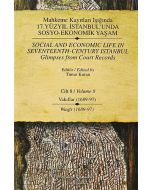 Mahkeme Kayıtları Işığında 17. Yüzyıl İstanbul’unda Sosyo-Ekonomik Yaşam Cilt 8 (Ciltli)