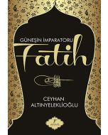 Güneşin İmparatoru Fatih
