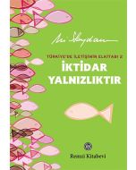 İktidar Yalnızlıktır