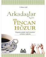 Arkadaşlar İçin Bir Fincan Huzur