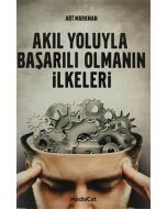 Akıl Yoluyla Başarılı Olmanın İlkeleri