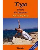 Yoga Nedir? Ne Değildir?