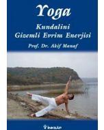Yoga Kundalini Gizemli Evrim Enerjisi