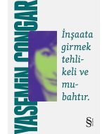İnşaata Girmek Tehlikeli ve Mubahtır