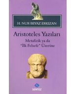 Aristoteles Yazıları - Metafizik ya da ''İlk Felsefe'' Üzerine
