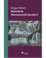 Metinlerle Hermeneutik Dersleri 1