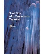 Ahir Zamanlarda Yaşarken