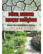 Dünya Isınıyor Bahçem Değişiyor (Ciltli)
