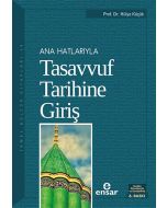Ana Hatlarıyla Tasavvuf Tarihine Giriş