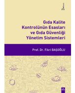 Gıda Kalite Kontrolünün Esasları ve Gıda Güvenliği Yönetim Sistemleri