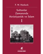 Sultanlar Zamanında Anadolu’da Hıristiyanlık ve İslam - 1