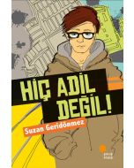 Hiç Adil Değil!