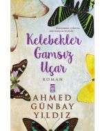 Kelebekler Gamsız Uçar