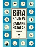 Şahane Hatalar 3 - Bira ve Kadın
