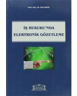 İş Hukukunda Elektronik Gözetleme