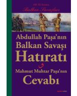 Abdullah Paşa’nın Balkan Savaşı Hatıratı