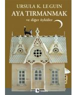 Aya Tırmanmak ve Diğer Öyküler