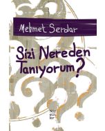 Sizi Nereden Tanıyorum?