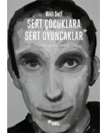 Sert Çocuklara Sert Oyuncaklar