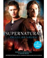 Supernatural - Oğullar ve Savaşlar