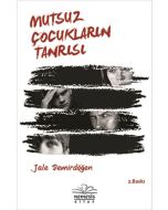 Mutsuz Çocukların Tanrısı