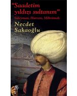 Saadetim Yıldızı Sultanım (Ciltli)