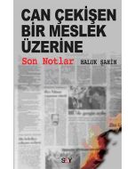 Can Çekişen Bir Meslek Üzerine Son Notlar