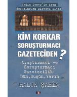 Kim Korkar Soruşturmacı Gazeteciden