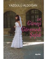 ve Güneşi Göremedi Şafak