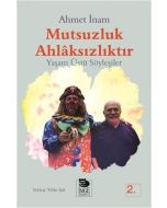 Mutsuzluk Ahlaksızlıktır