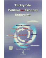 Türkiye’de Politika - Ekonomi Etkileşimi