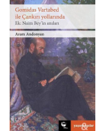 Gomidas Vartabed ile Çankırı Yollarında
