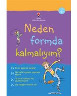 Neden Formda Kalmalıyım?
