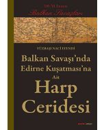 Balkan Savaşı'nda Edirne Kuşatmasına Ait Harp Ceridesi