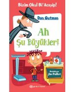Bizim Okul Bi’Acayip! - Ah Şu Büyükler! (Ciltli)