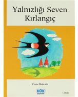 Yalnızlığı Seven Kırlangıç