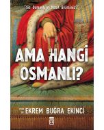 Ama Hangi Osmanlı?