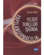 Felsefi Temelleri Işığında Yapılandırmacılık