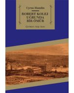 Robert Kolej Uğrunda Bir Ömür